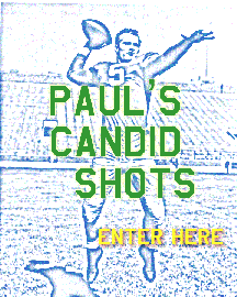 ENTER HERE FOR PAUL'S CANDID SHOTS